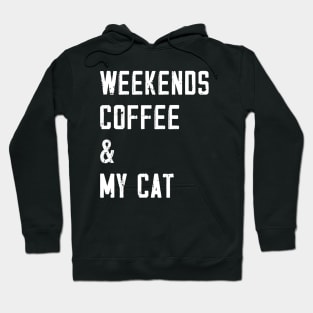 Weekends Coffee And My cat lover Hoodie